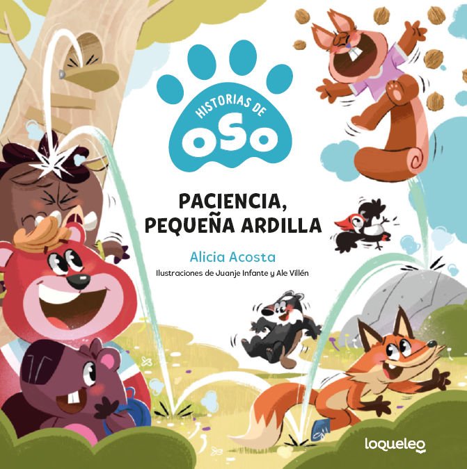 Paciencia, pequeña ardilla. Historias de Oso