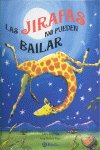 Las jirafas no pueden bailar