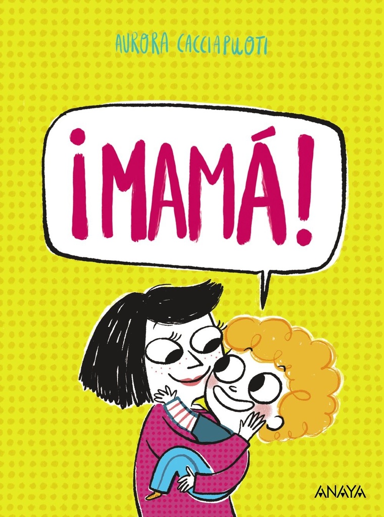 ¡Mamá!