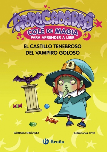 [978-84-696-6906-8] Abracadabra, Cole de Magia para aprender a leer, 3. El castillo tenebroso del vampiro goloso