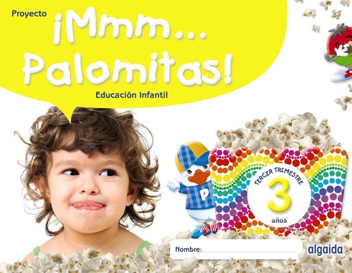 [978-84-9189-532-9] ¡Mmm... Palomitas! Educación Infantil 3 años. Tercer trimestre
