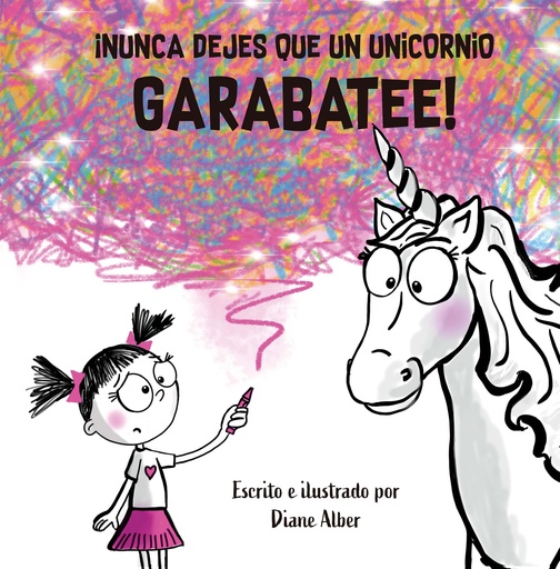 [978-84-9145-785-5] Nunca dejes que un unicornio garabatee
