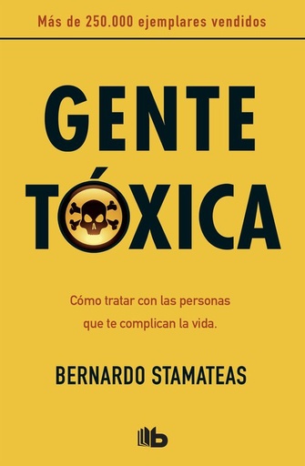 [978-84-9872-735-7] Gente tóxica (nueva edición con prólogo del autor)