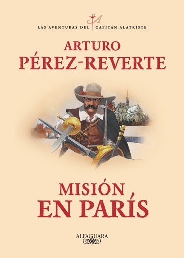 [978-84-204-7944-6] Misión en París (Las aventuras del capitán Alatriste 8)
