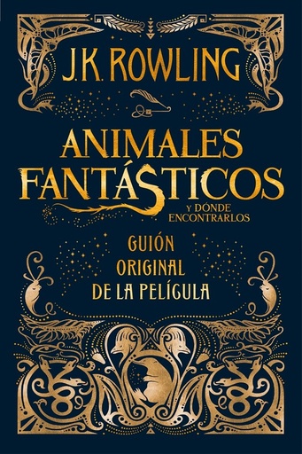 [978-84-9838-790-2] Animales fantásticos y dónde encontrarlos (Animales fantásticos 1)