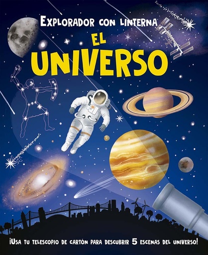 [978-84-9145-867-8] Explorador con linterna: El universo