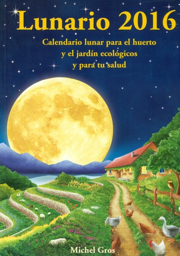 [978-84-941355-3-8] Lunario 2016. Calendario lunar para el huerto y el jardín ecológicos y para tu salud