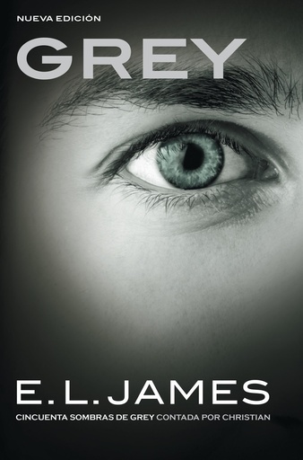[978-84-253-9381-5] Grey («Cincuenta sombras» contada por Christian Grey 1)